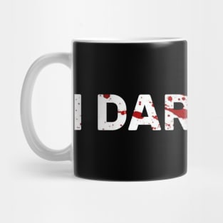 I Dare You Mug